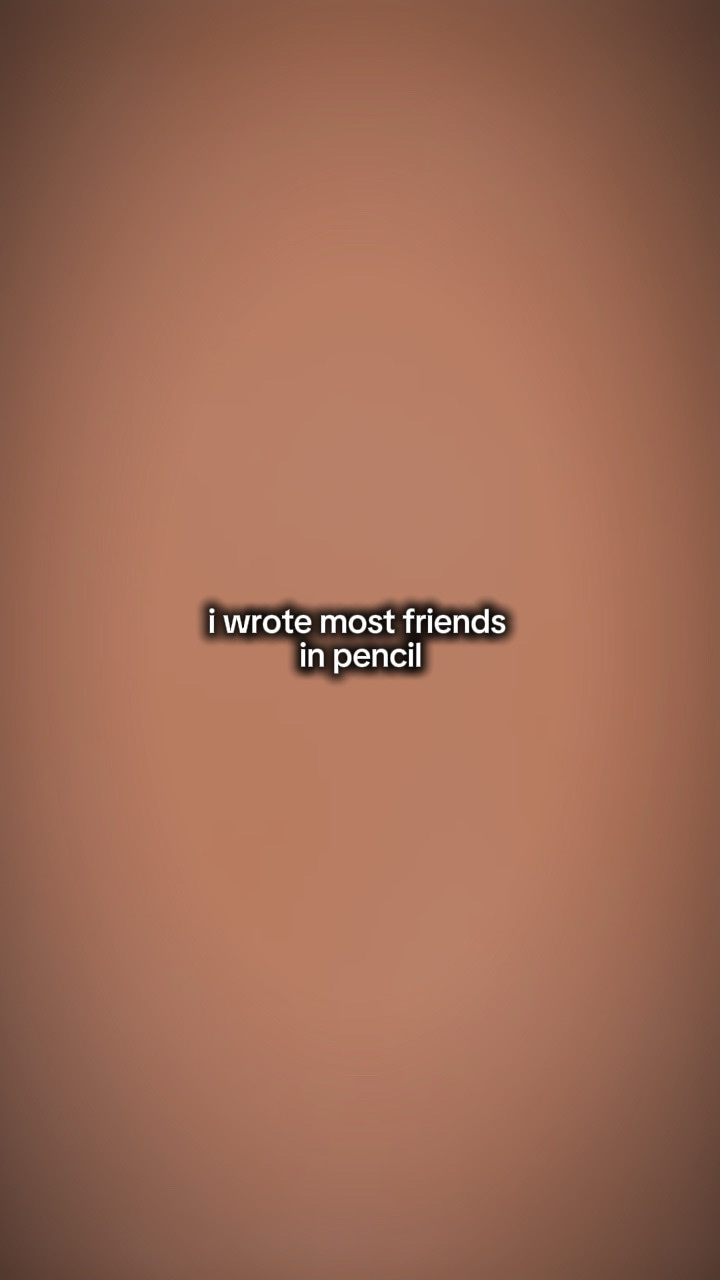 I wrote most friends