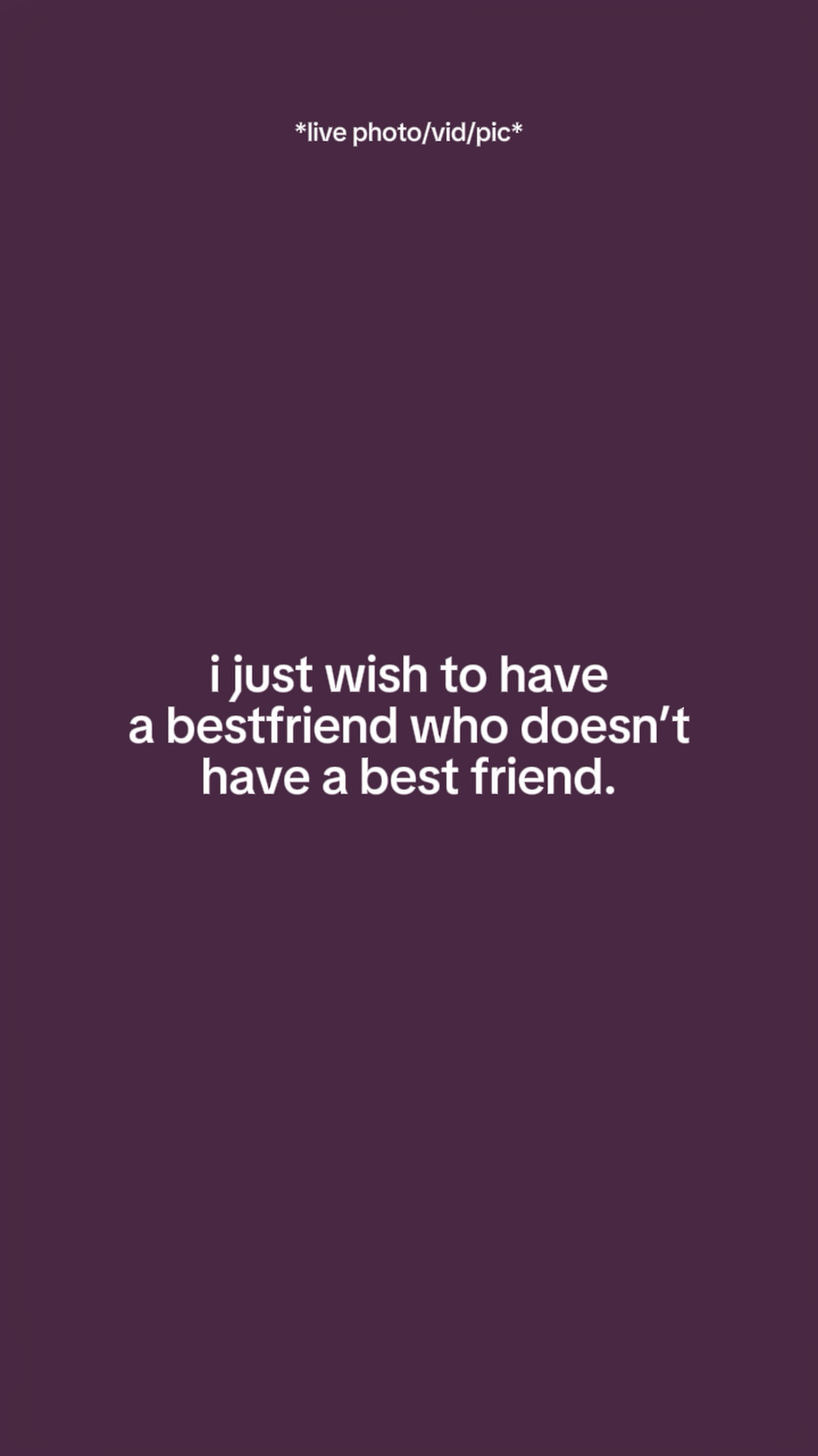 Iwanttihavebestfrien