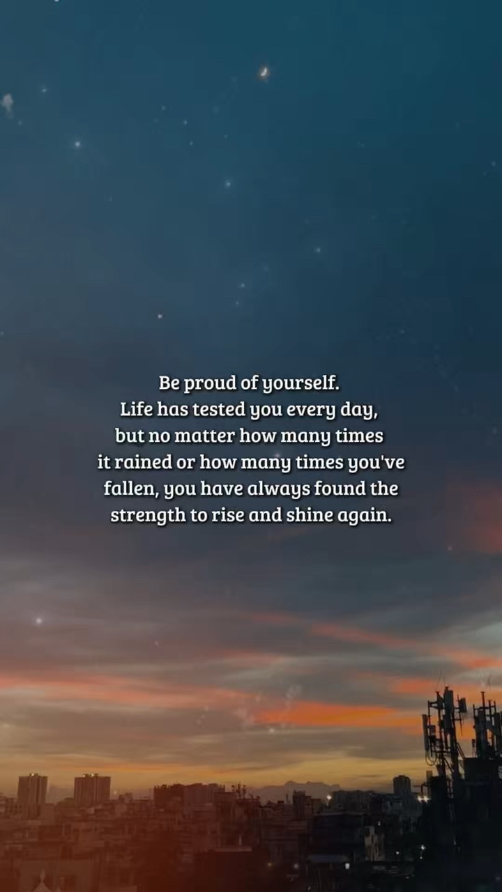 BE PROUD of yourself