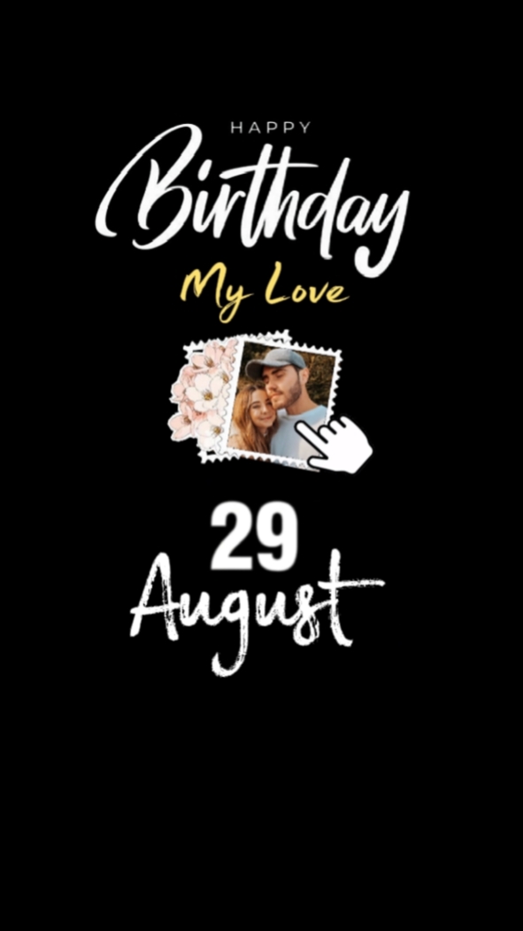 BIRTHDAY MY LOVE