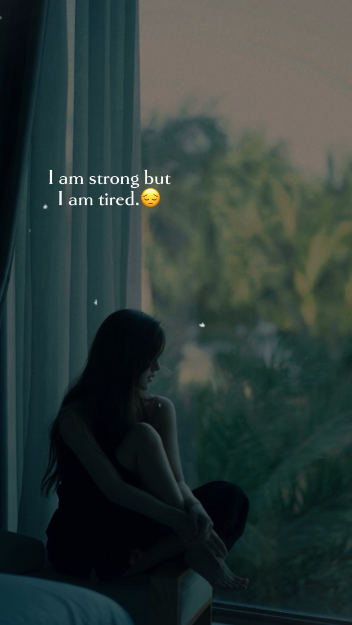 I am tired