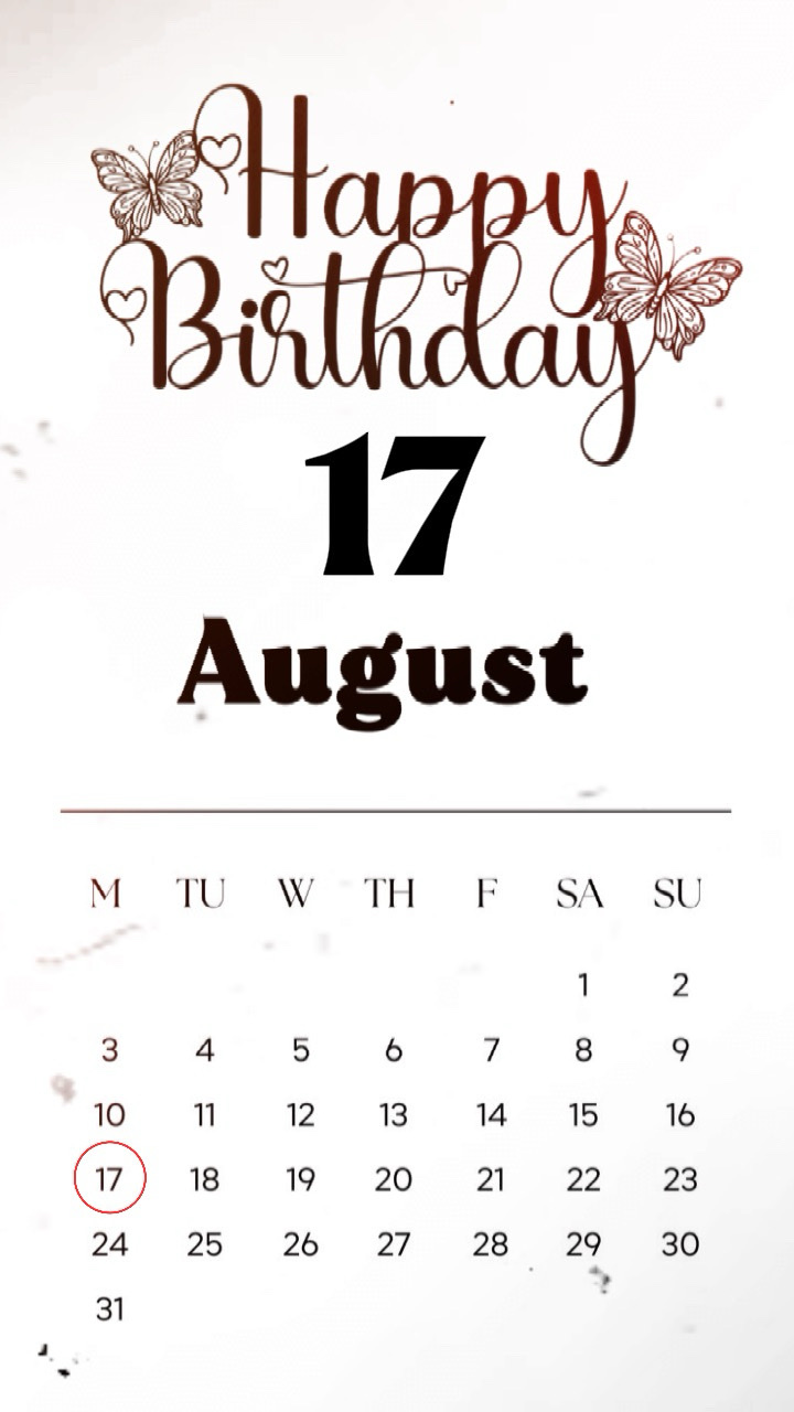 BDAY 17 AUGUST 