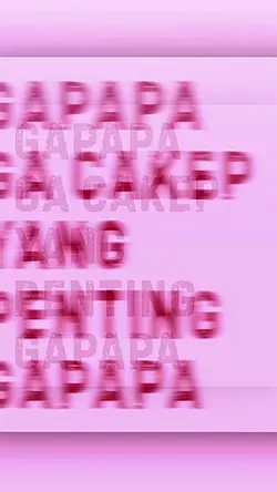 yang penting gapapa