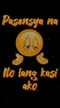 ito lang Kase ako
