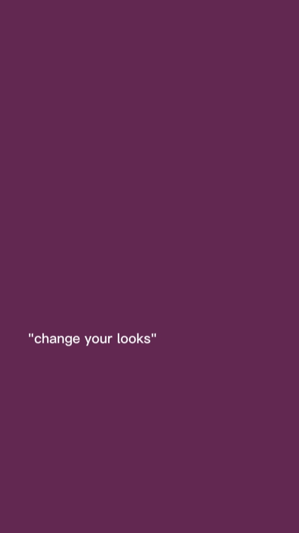 change your looks