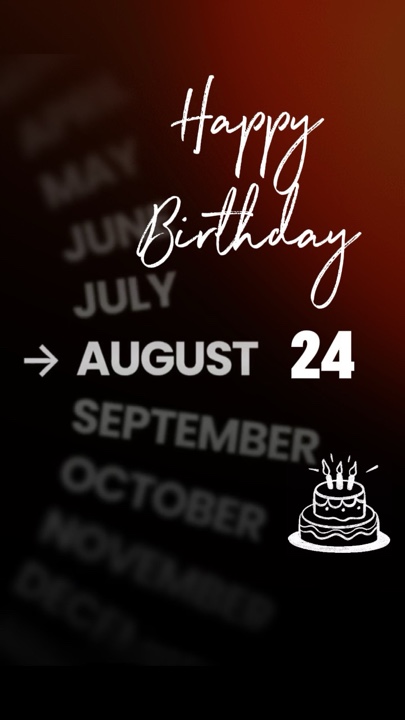 BIRTHDAY 24 AUGUST