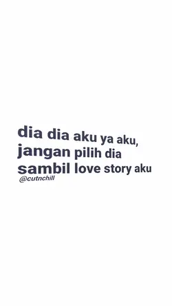 DIA DIA AKU YA AKU