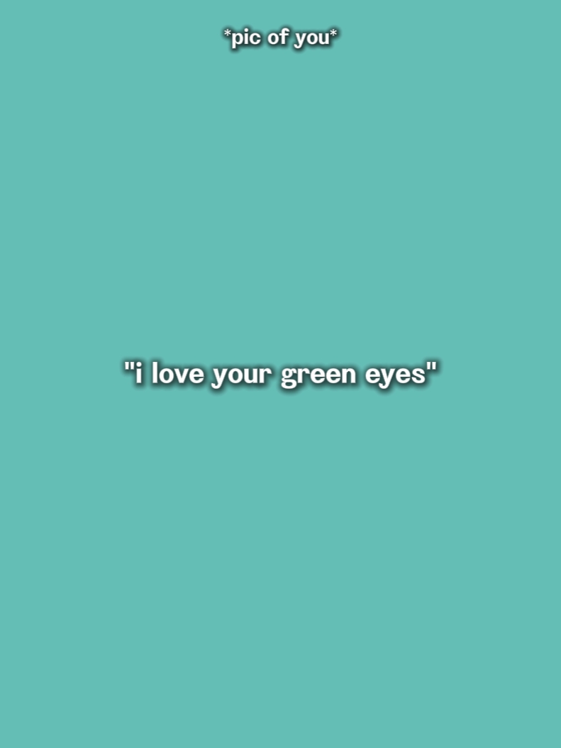 j'aime les yeux verts 