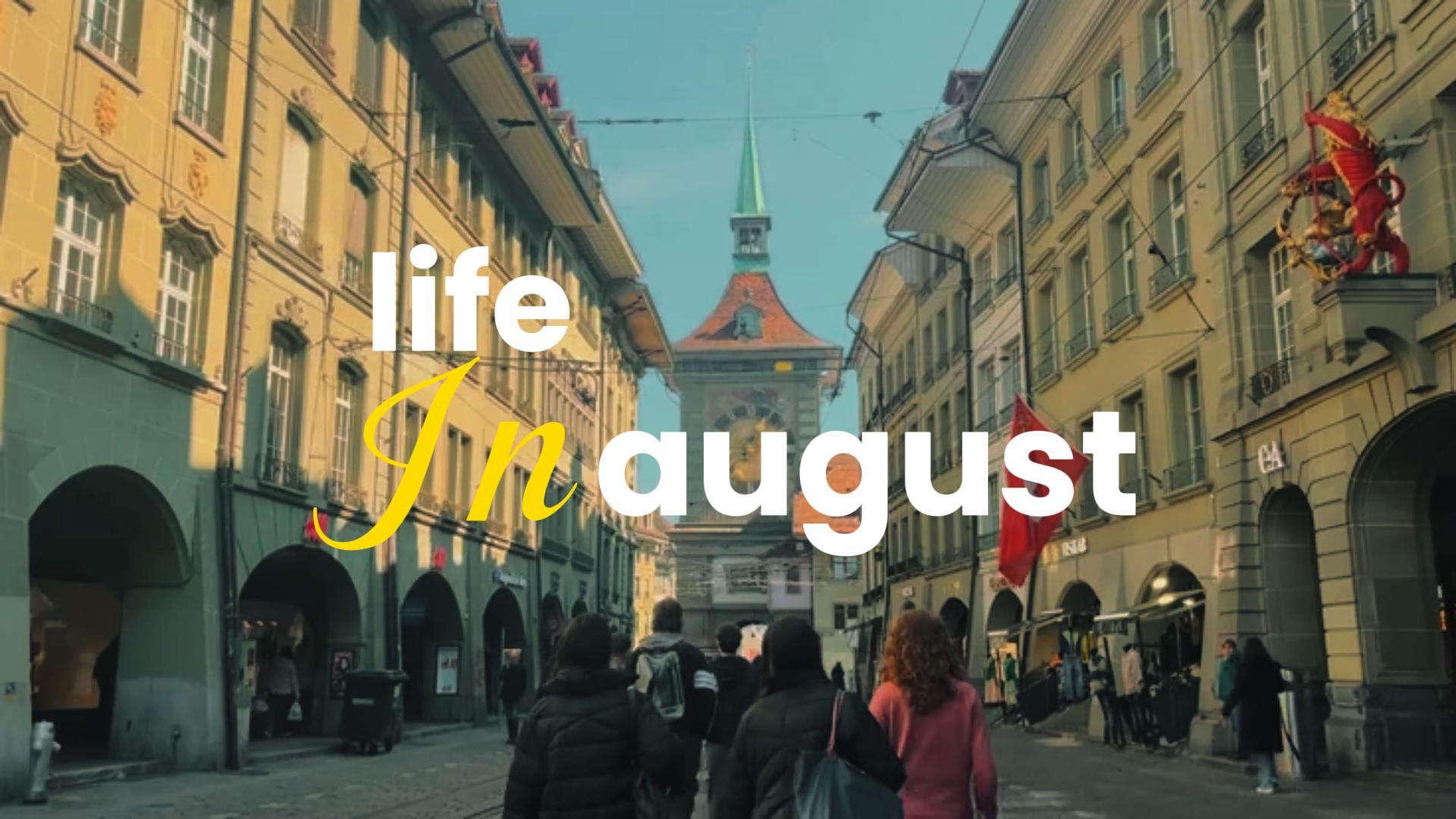 life in August 