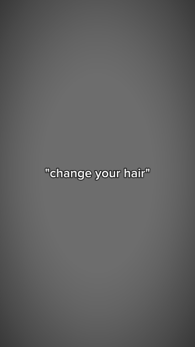 change your hair