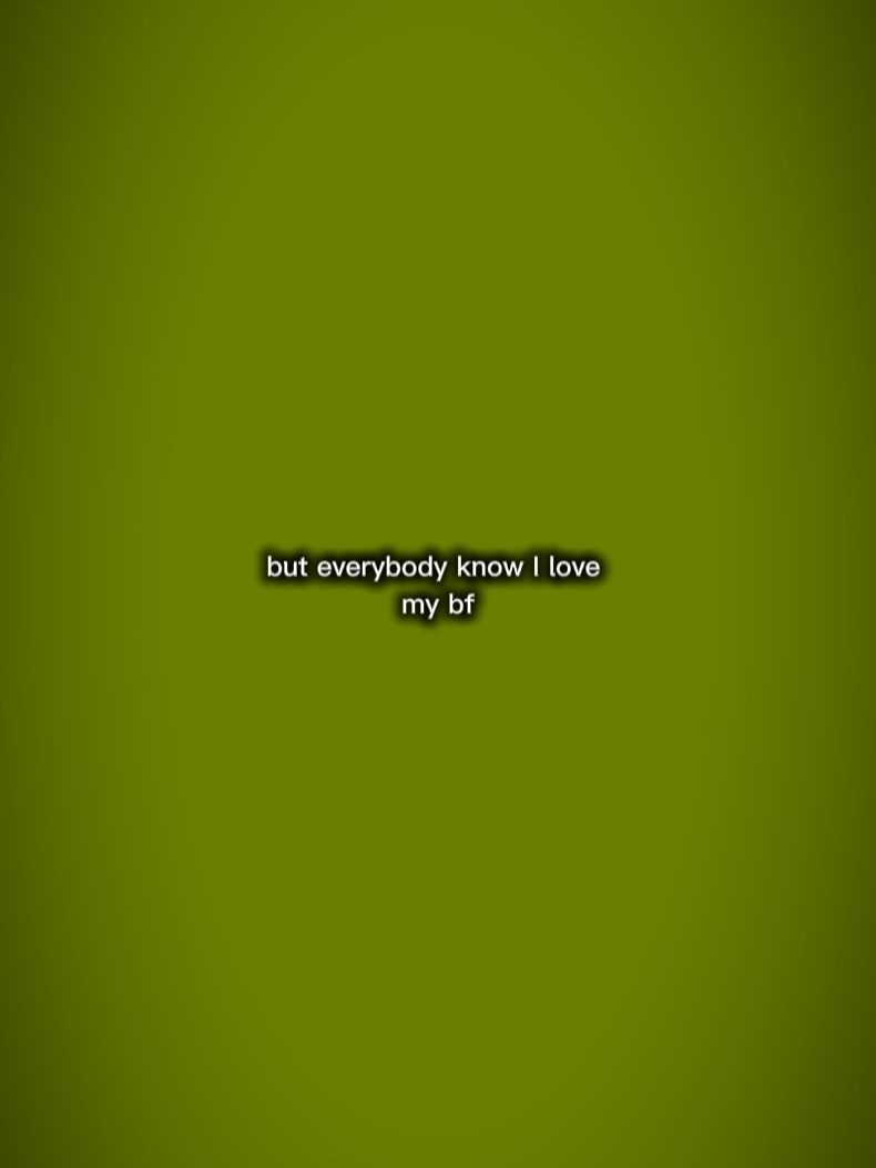 i love my bf