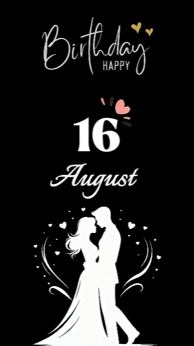 ANIVERSÁRIO ESPOSA 16 DE AGOSTO