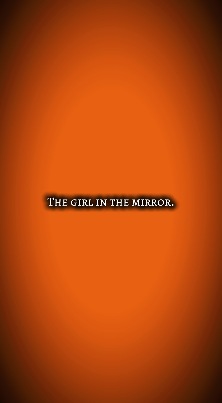 Girl in the mirror 