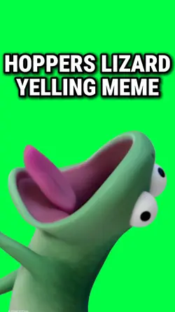 HOPPERS LIZARD YELLS