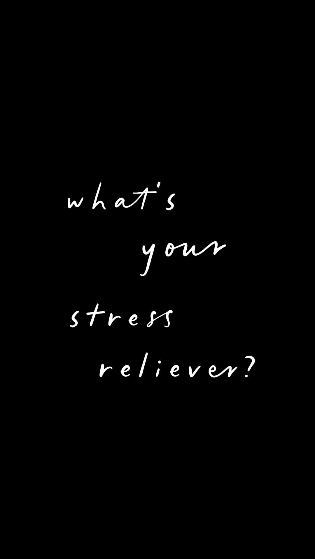 stress reliever?