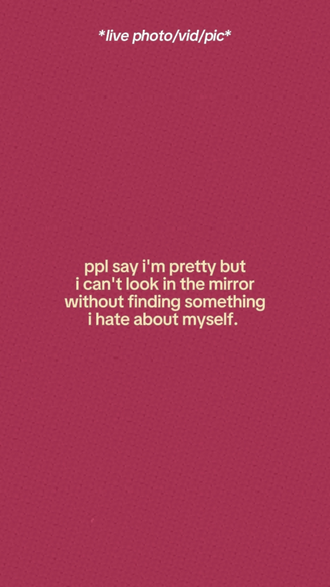 I Hate About Myself.