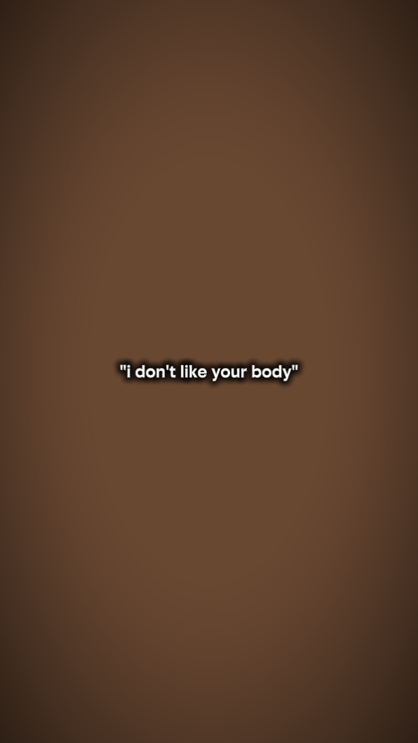 No me gusta tu cuerpo