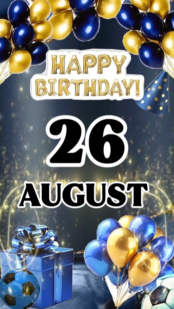 BIRTHDAY 26 AUGUST 