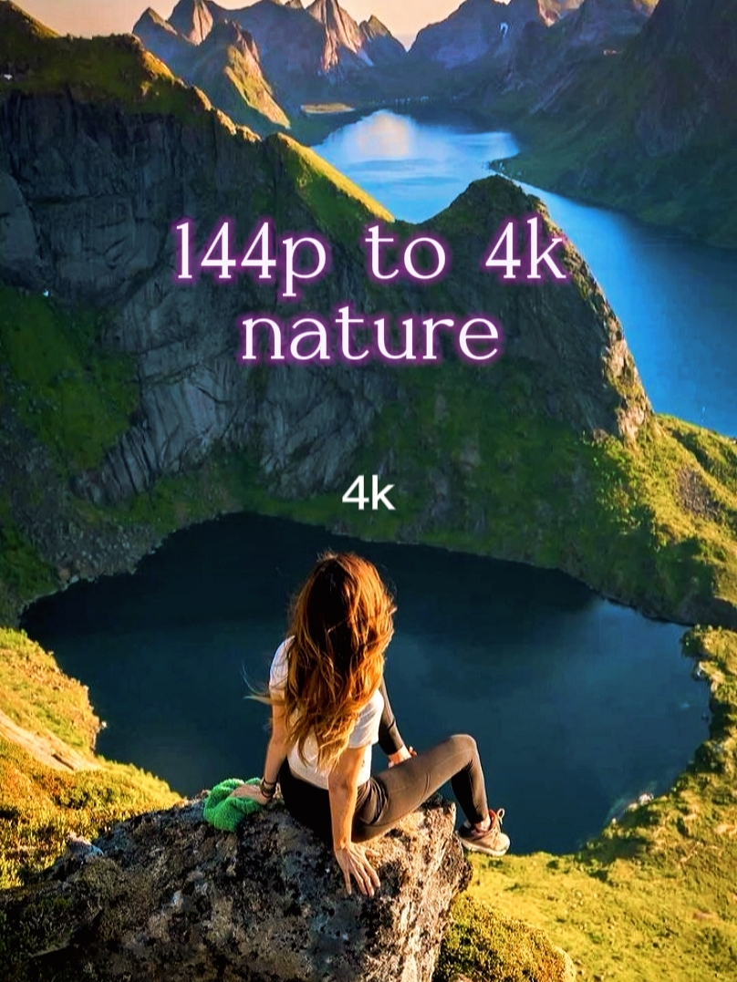 144P a 4k naturaleza