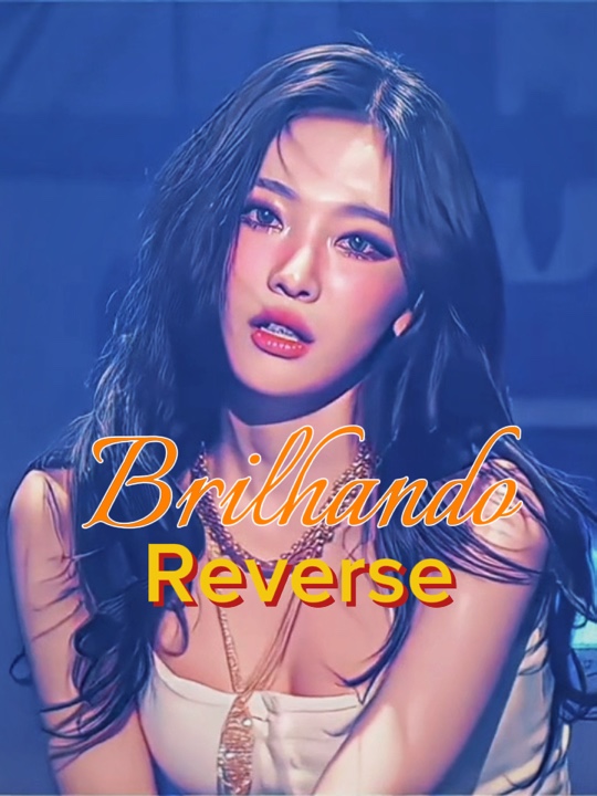 Brilhando reverse ed