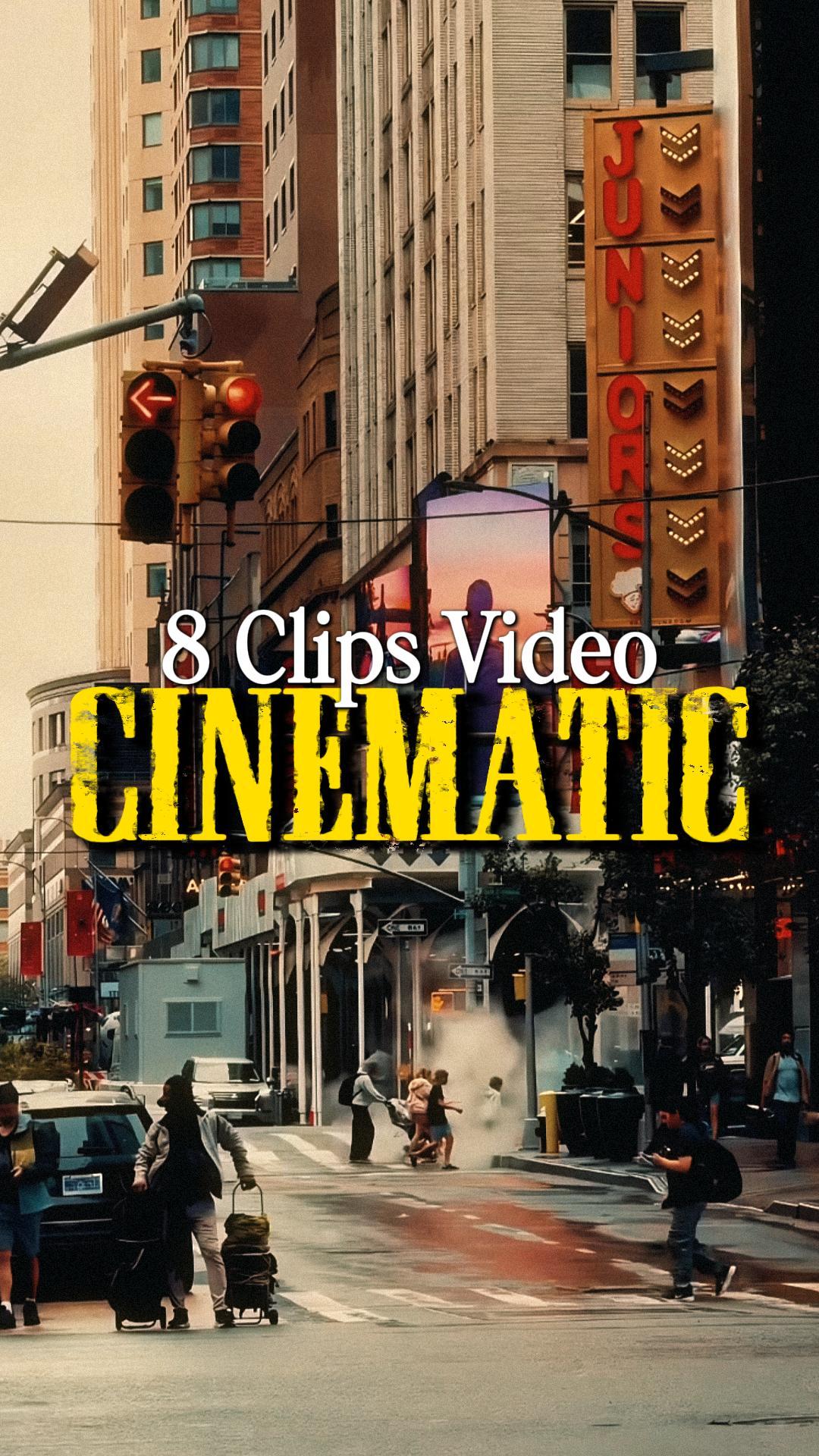 8 CLIPS CINEMATIC