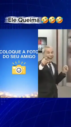 Ele Queima kkkkk