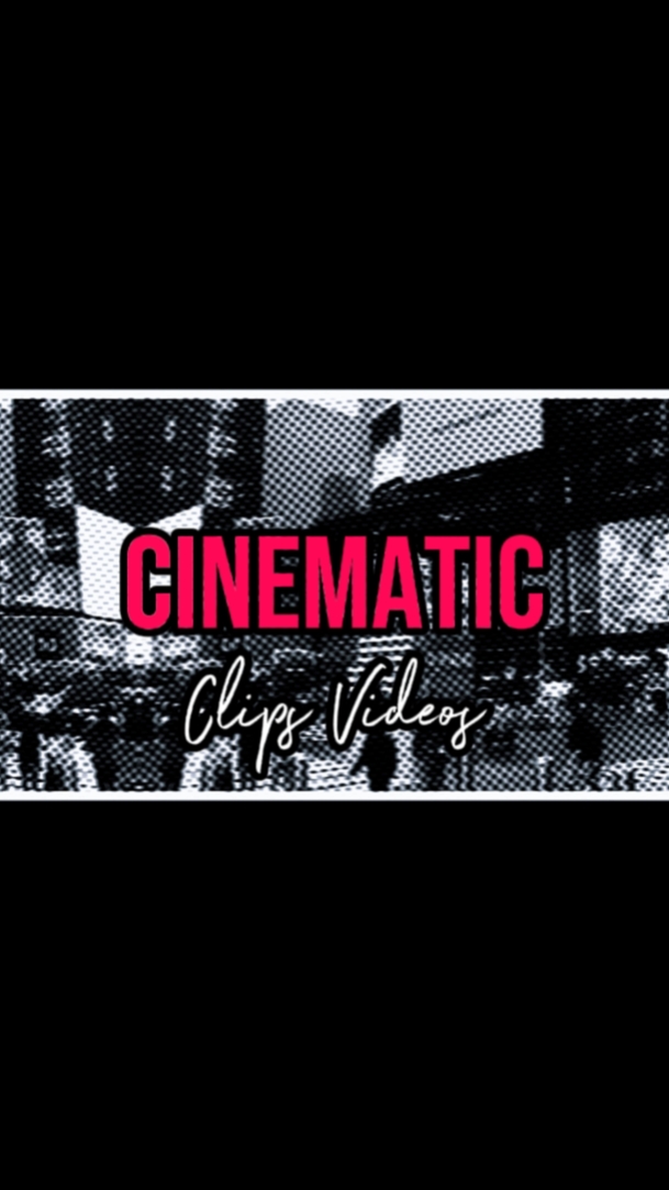 7 CLIPS CINEMATIC