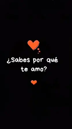 Sabes por qué te amo