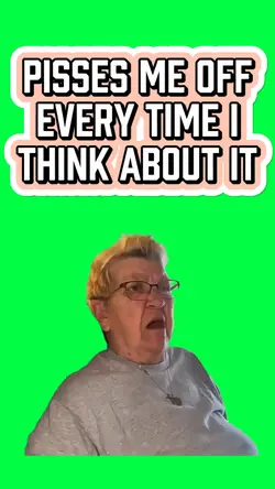 IT MAKES ME SO MAD