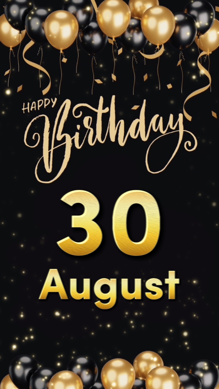 Anniversaire 30 AOÛT