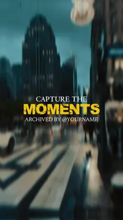 CAPTURE THE MOMENTS 