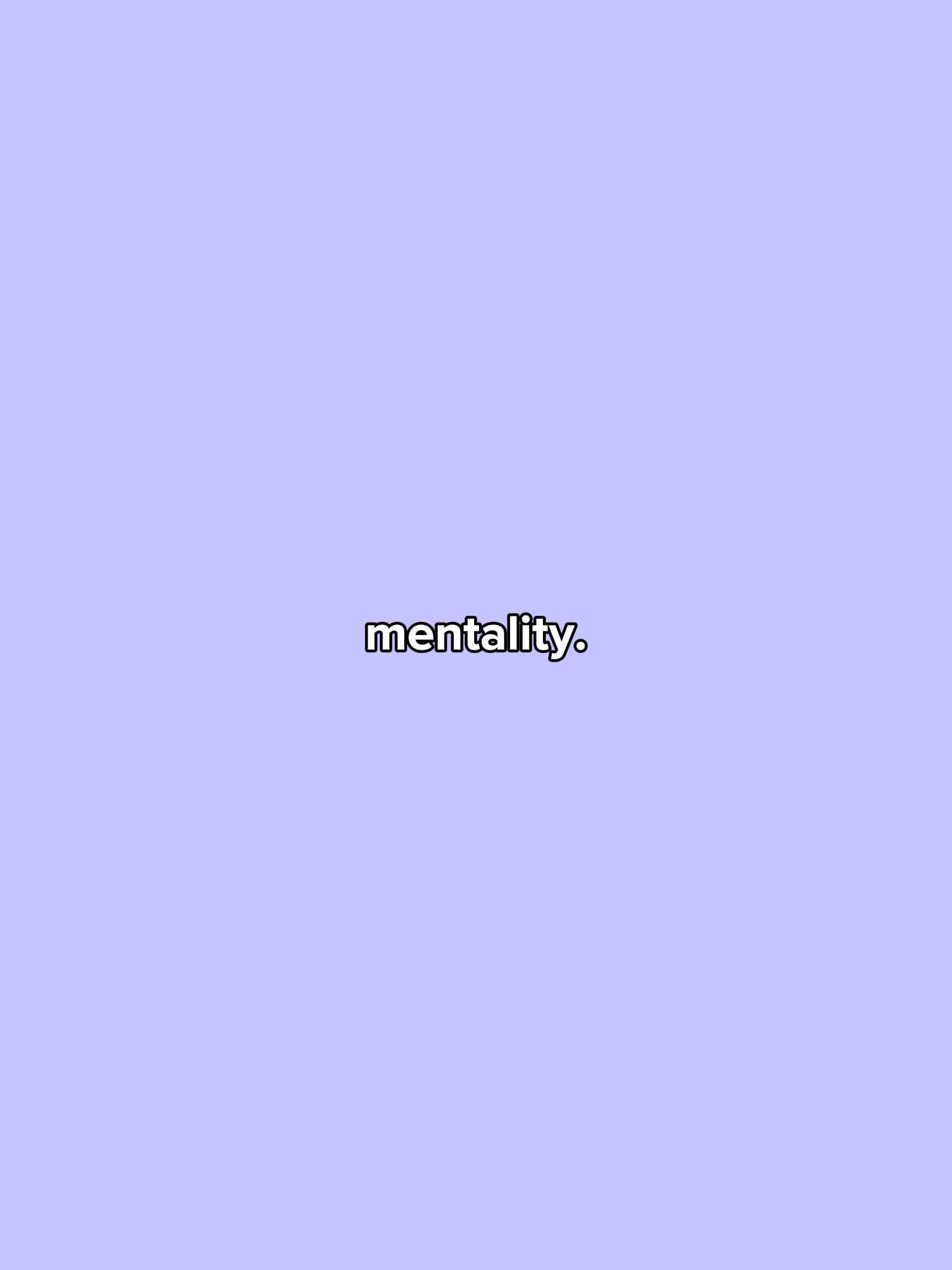 MENTALITY 