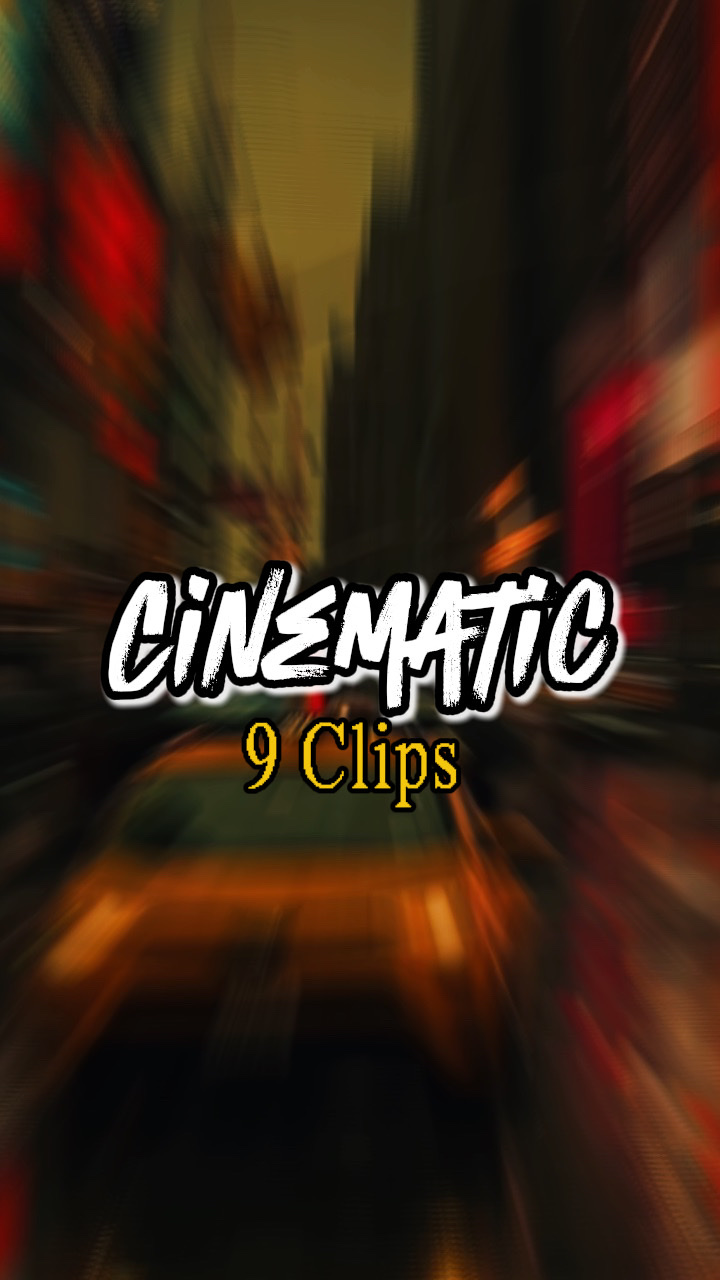9 Clips Cinématique 