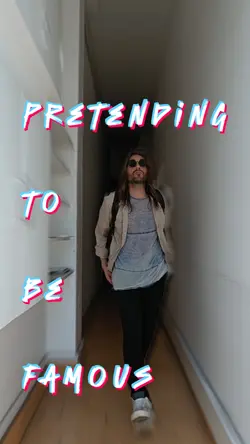 pretend I'm famous