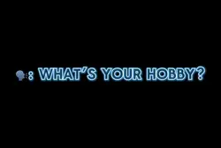 π£οΈ: Whatβs your hobby