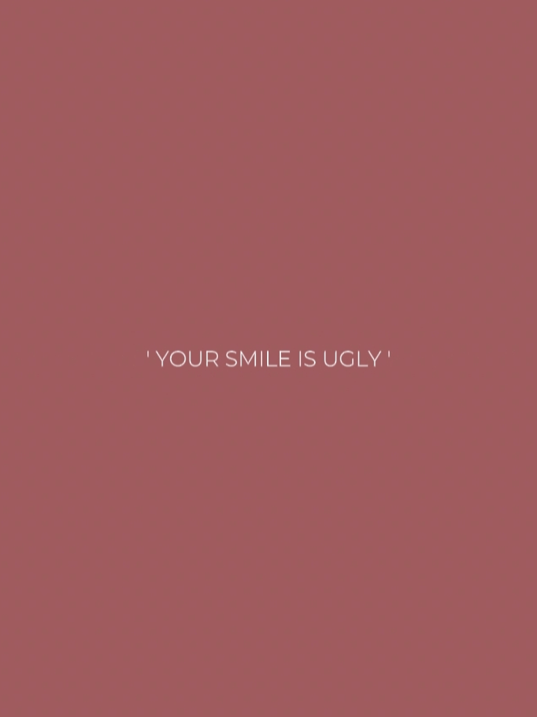 Tu sonrisa es fea