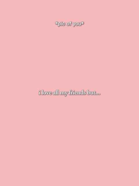 J'adore tous mes amis