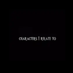 characters I relate