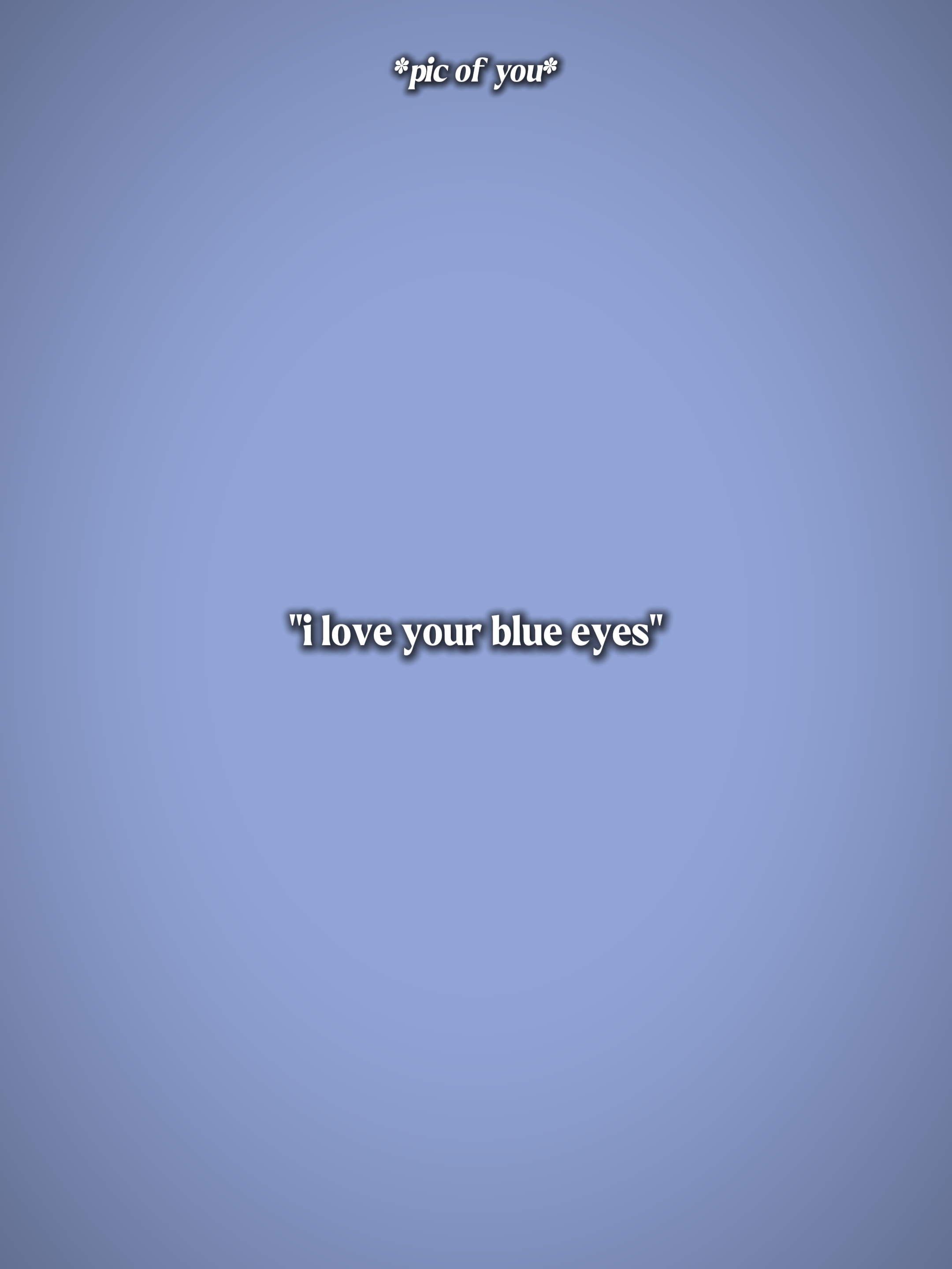 Amo tus ojos azules