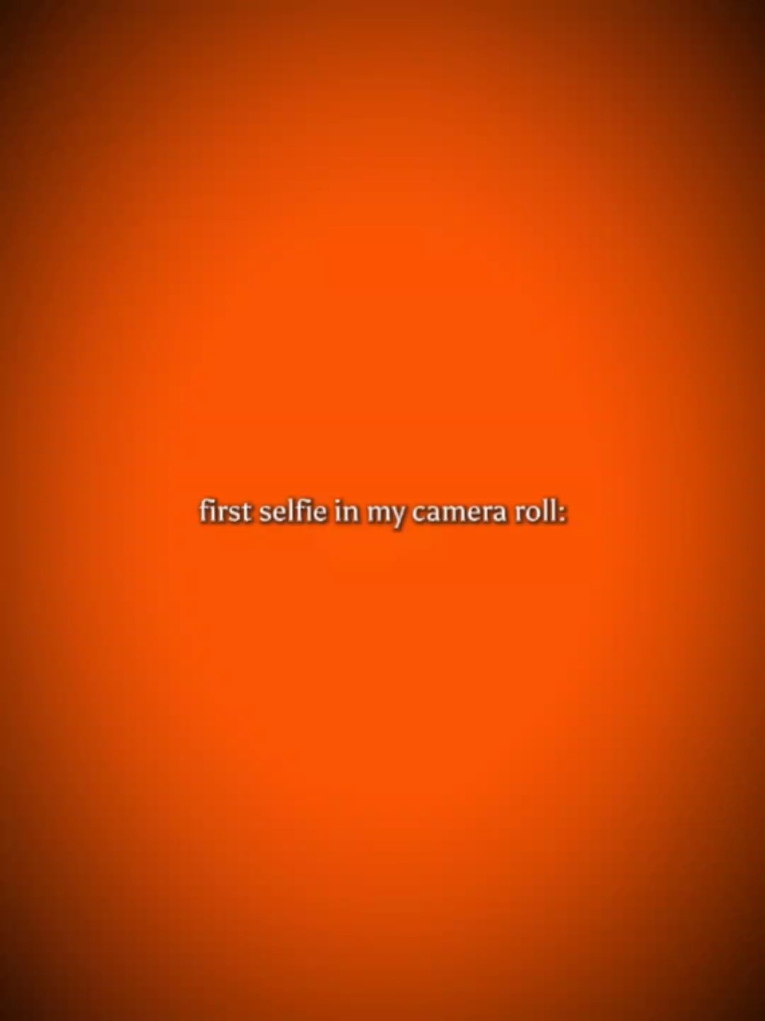 First Selfie