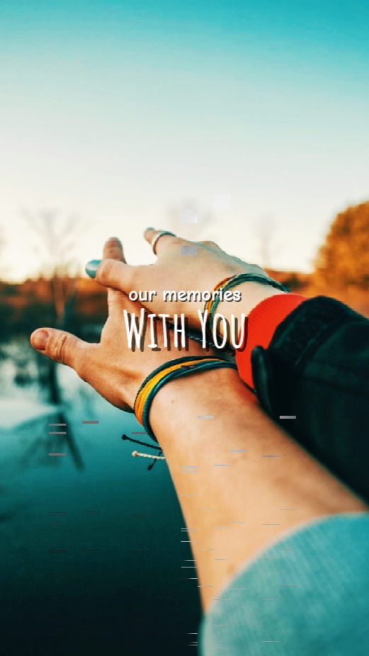Our memories 