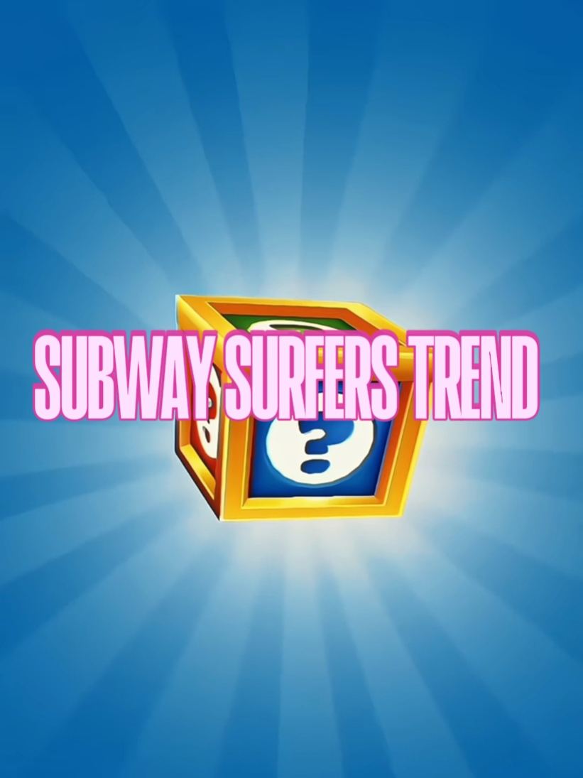 SUBWAY SURFERS TREND