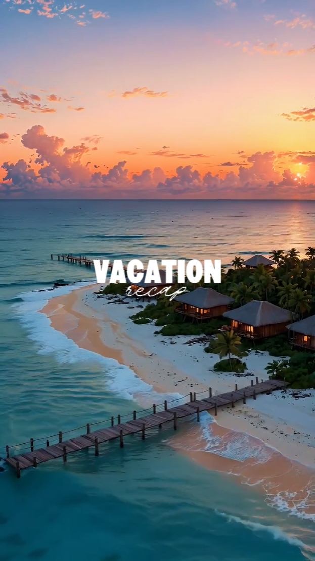 Vacation Recap 