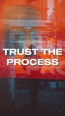 Trust the Process