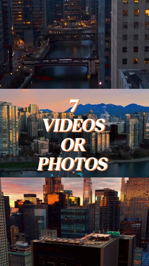 7 VIDEOS OR PHOTOS 