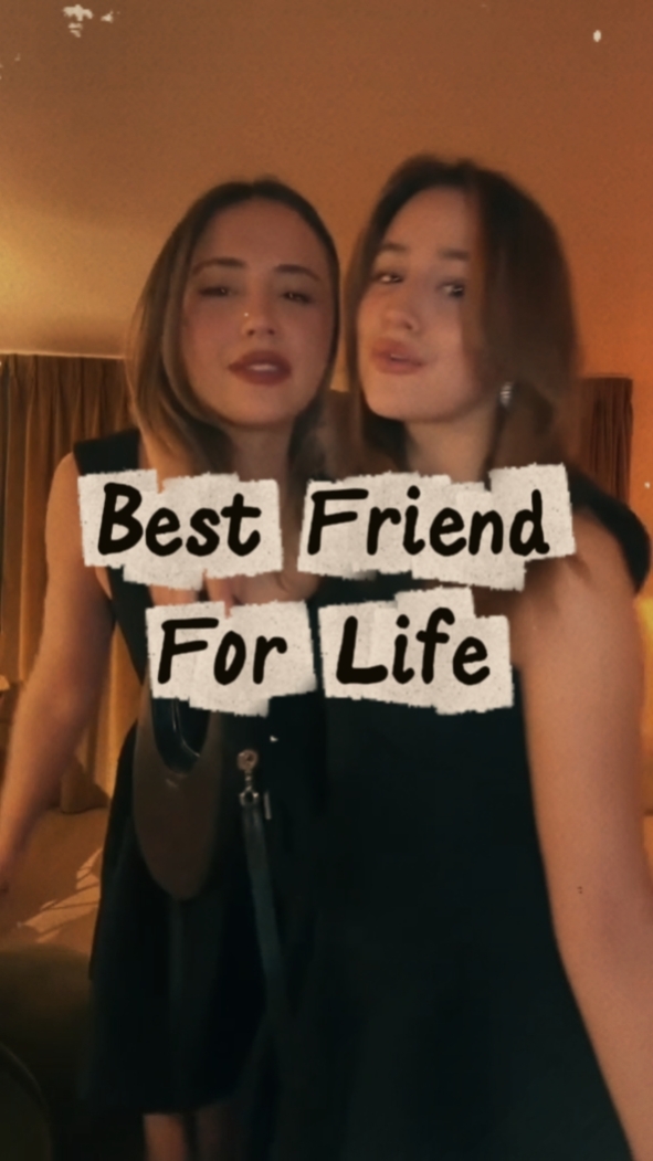 Best Friend for life