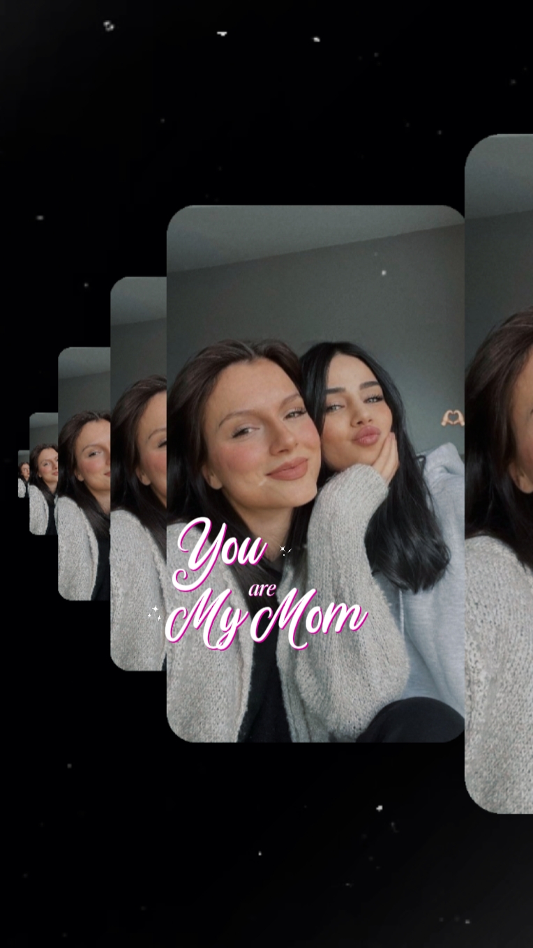 you're my mom