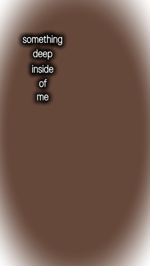 DEEP INSIDE OF ME