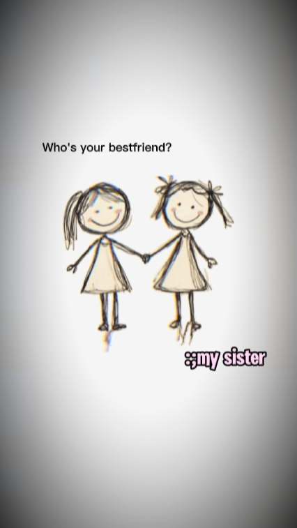 you and your sister 