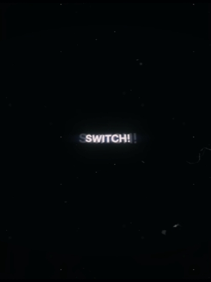 SWITCH!!! 